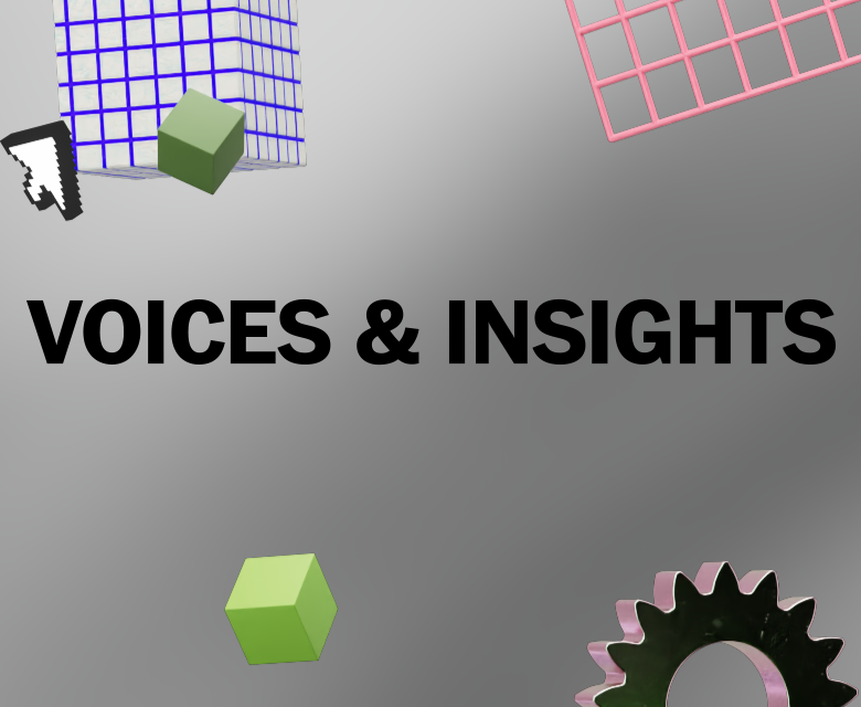 Voices and Insights